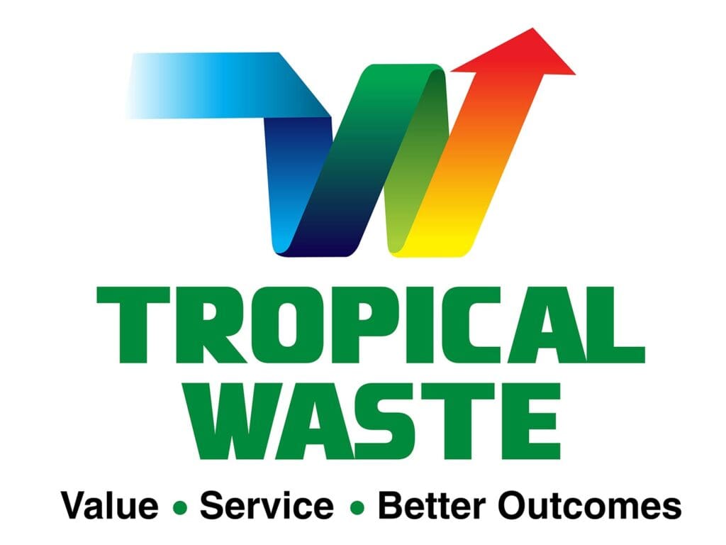 Tropical Waste Value, Service, Better Outcomes